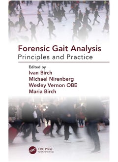 Forensic Gait Analysis: Principles and Practice 