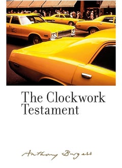 The Clockwork Testament Or: Enderby's End: By Anthony Burgess 