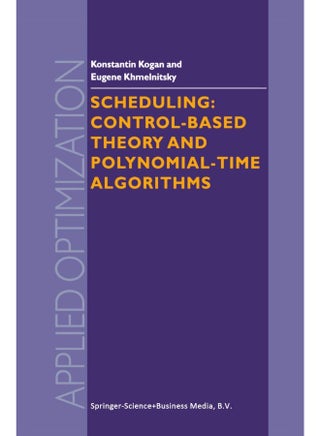 Scheduling: Control-Based Theory and Polynomial-Time Algorithms - pzsku/Z01A040F9292CBE1F321FZ/45/1747743108/f1b189c0-3850-4e95-8a8a-d1bd3465cd7f