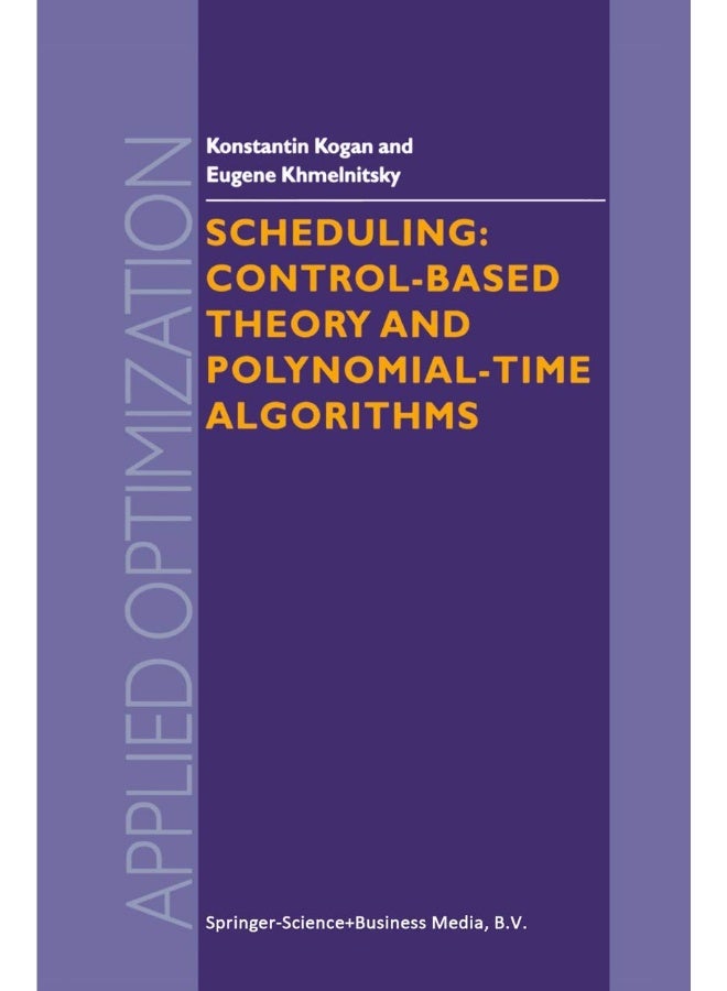 Scheduling: Control-Based Theory and Polynomial-Time Algorithms