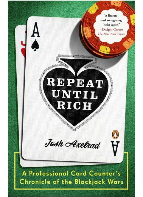 Repeat Until Rich: A Professional Card Counter's Chronicle of the Bla