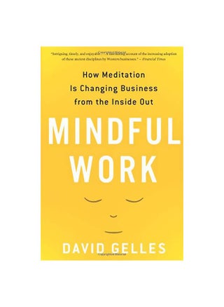 Mindful Work : How Meditation Is Changing Business From The Inside Out - pzsku/Z01A72C437C43FF50B73AZ/45/_/1738065141/c49cae64-d78c-4480-bad5-980bab033818