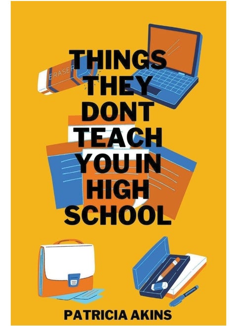 Things They Don't Teach You In High School