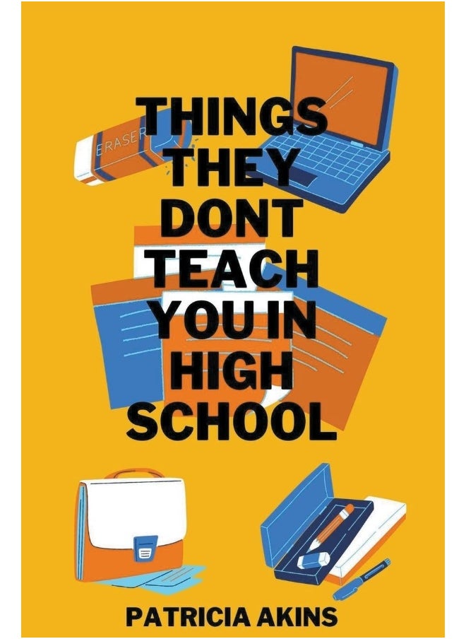 Things They Don't Teach You In High School 