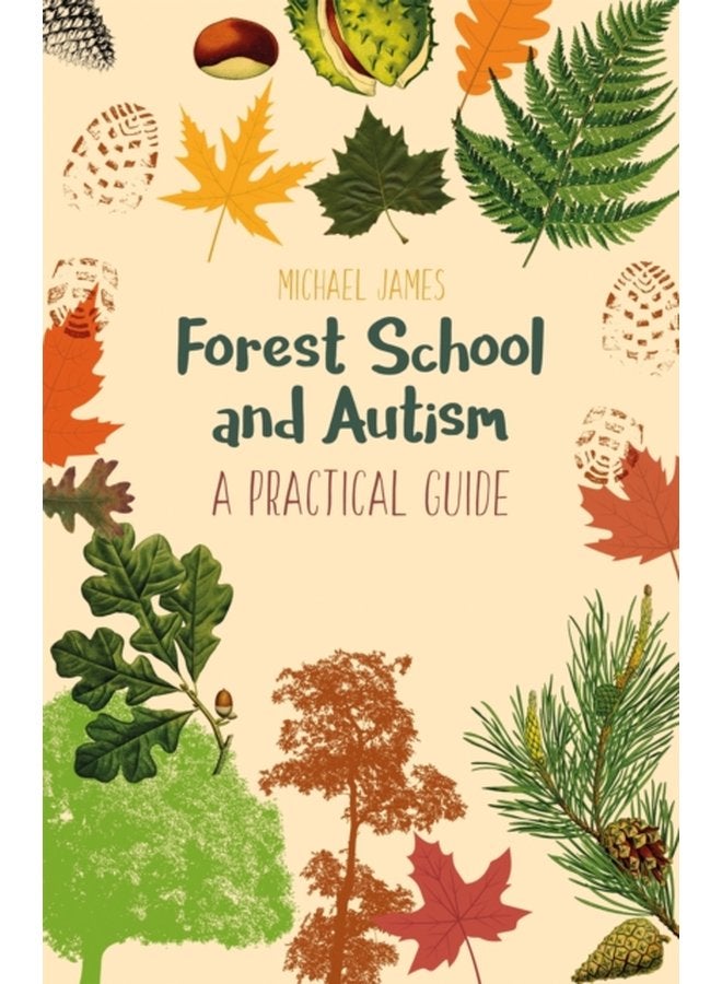 Forest School and Autism A Practical Guide - Paperback