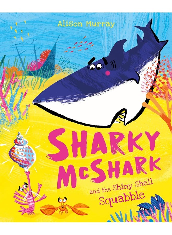 Orchard Books Sharky McShark and the Shiny Shell Squabble 