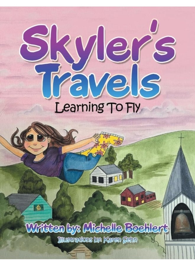 Skyler s Travels Learning to Fly - Paperback