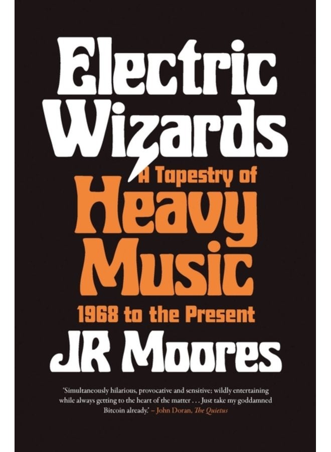 Electric Wizards A Tapestry of Heavy Music 1968 to the present - Hardback