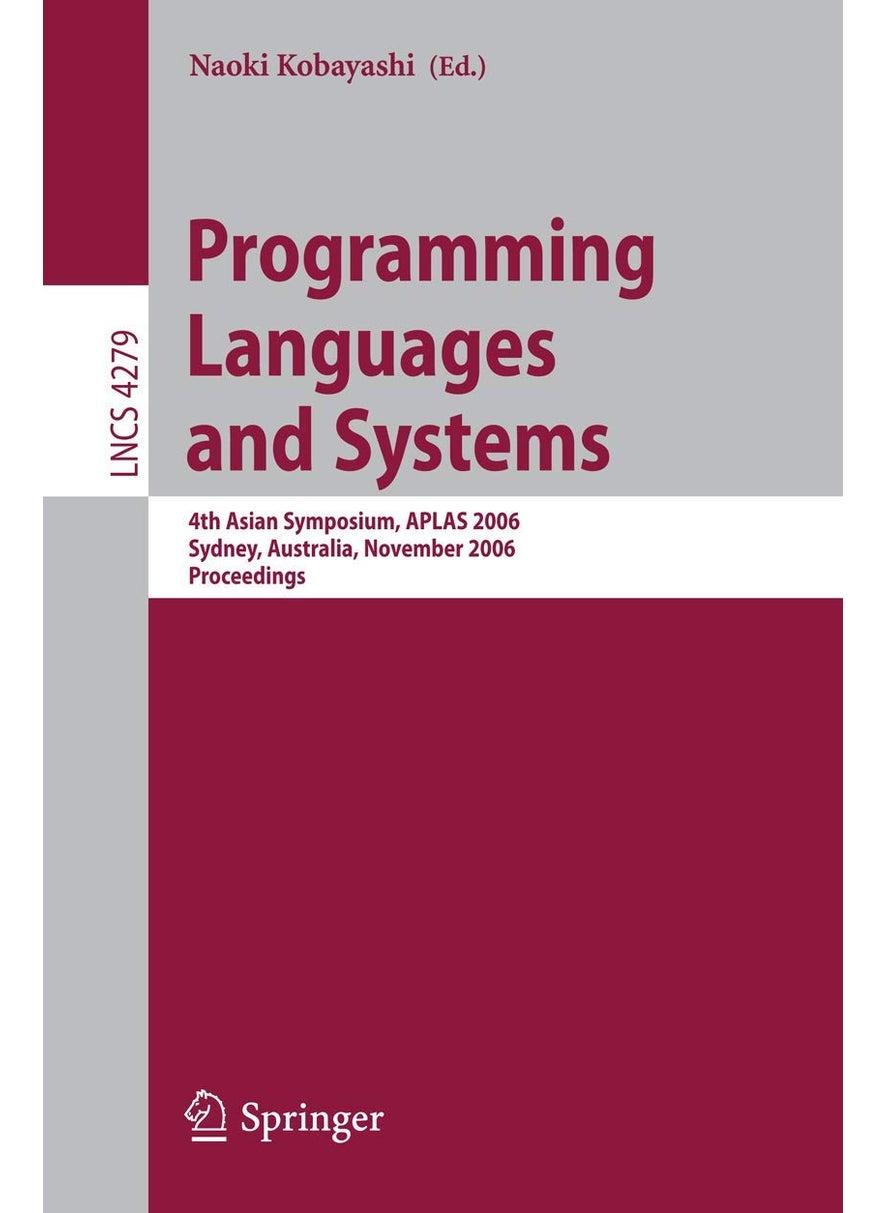 Programming Languages and Systems: 4th Asian Symposium, APLAS 2006, Sydney, Australia, November 8-10, 2006, Proceedings 