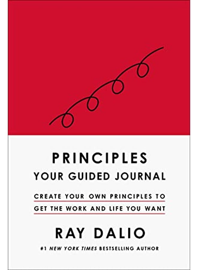 Principles: Your Guided Journal (Create Your Own Principles to Get the Work and Life You Want)