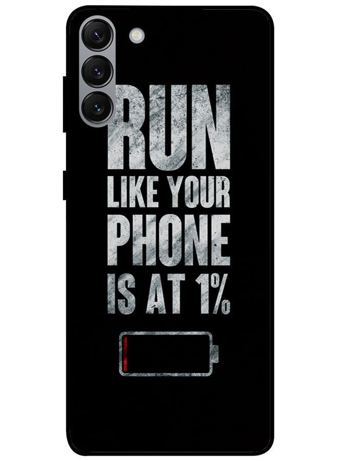 EYE CATCH Protective Case Cover For Samsung Galaxy S23 Plus Smart Series Printed Protective Case Cover for Samsung Galaxy S23 Plus Run Like Your Phone Is At 1%  - Image 1