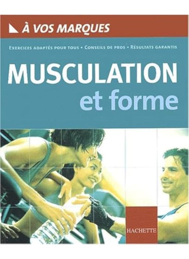 A vos marques : Musculation 