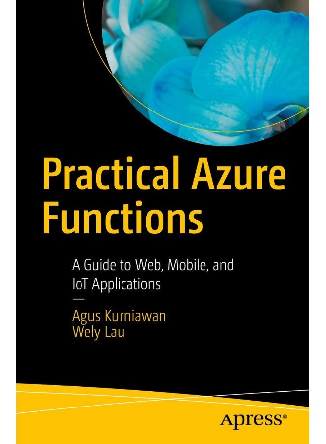 Practical Azure Functions: A Guide to Web, Mobile, and IoT Applications