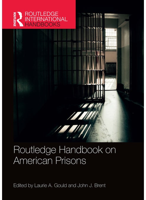 Routledge Handbook on American Prisons