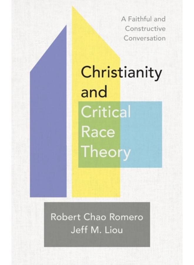 Christianity and Critical Race Theory ??? A Faithful and Constructive Conversation