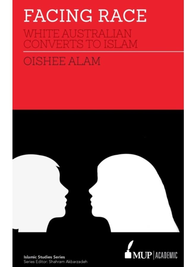 Facing Race : White Australian Converts to Islam 