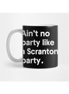 Ain't No Party Like A Scranton Party Mug