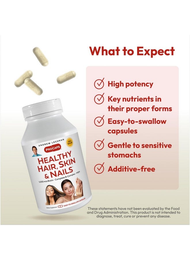 ANDREW LESSMAN Healthy Hair, Skin and Nails 240 Capsules - 5000 mcg High Bioactivity Biotin, B-Complex. Promotes Beautiful Skin, Strong Nails. No Additives Hair Growth Vitamins Biotin Supplement - Image 3