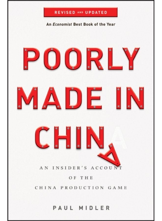 Poorly Made in China An Insider s Account of the China Production Game - Paperback