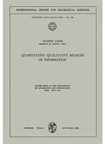 Quantitative-Qualitative Measure of Information: Course held at the Department of Automation and Information, June - July 1972 - pzsku/Z01D46D93902E4FCD0EFDZ/45/1749025604/9d6f7314-dbfe-4d72-8659-1c48c5b47b5b