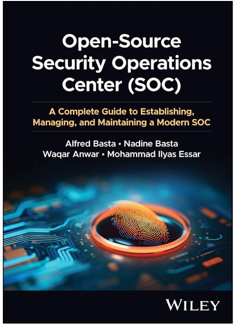 Open-Source Security Operations Center (SOC): A Complete Guide to Establishing, Managing, and Maintaining a Modern SOC