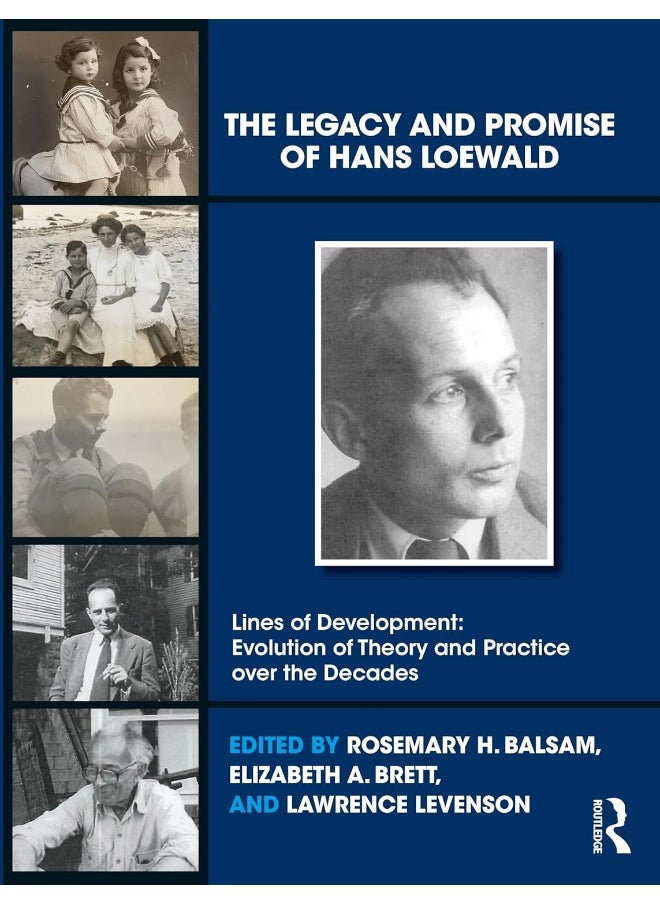 The Legacy and Promise of Hans Loewald 