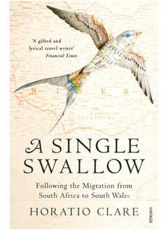 A Single Swallow: Following An Epic Journey From South Africa To South Wales - pzsku/Z01D7A3EEC26C25F97FF9Z/45/_/1741069073/b804078c-bc71-48c3-a6bf-ae5a12fb5544