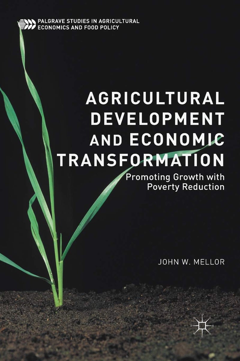 Agricultural Development and Economic Transformation: Promoting Growth with Poverty Reduction 