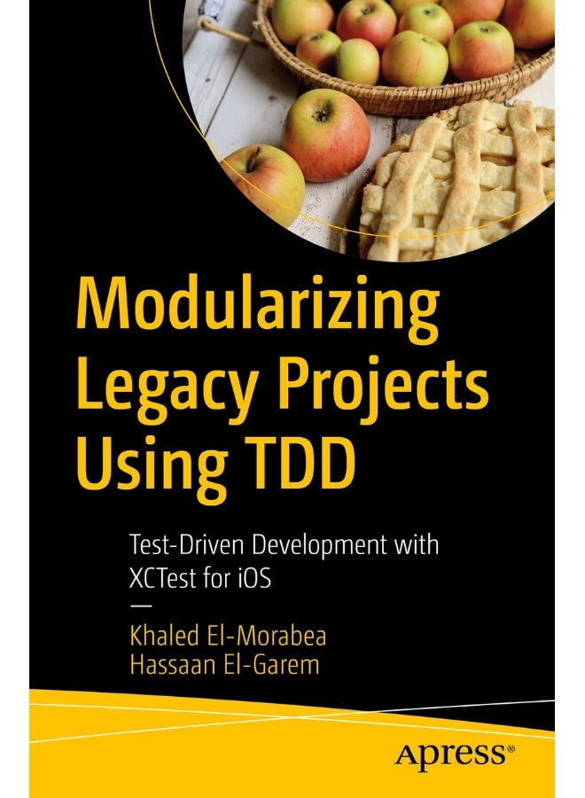 Modularizing Legacy Projects Using TDD: Test-Driven Development with XCTest for iOS