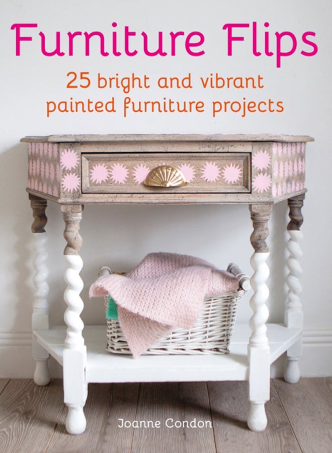 Furniture Flips : 25 Bright and Vibrant Painted Furniture Projects