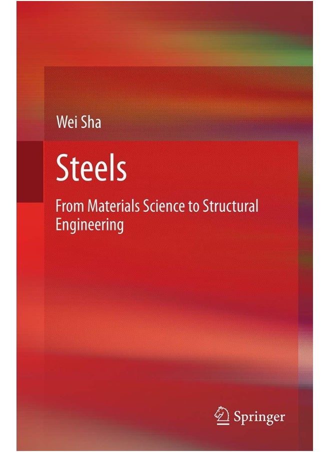 Steels: From Materials Science to Structural Engineering 