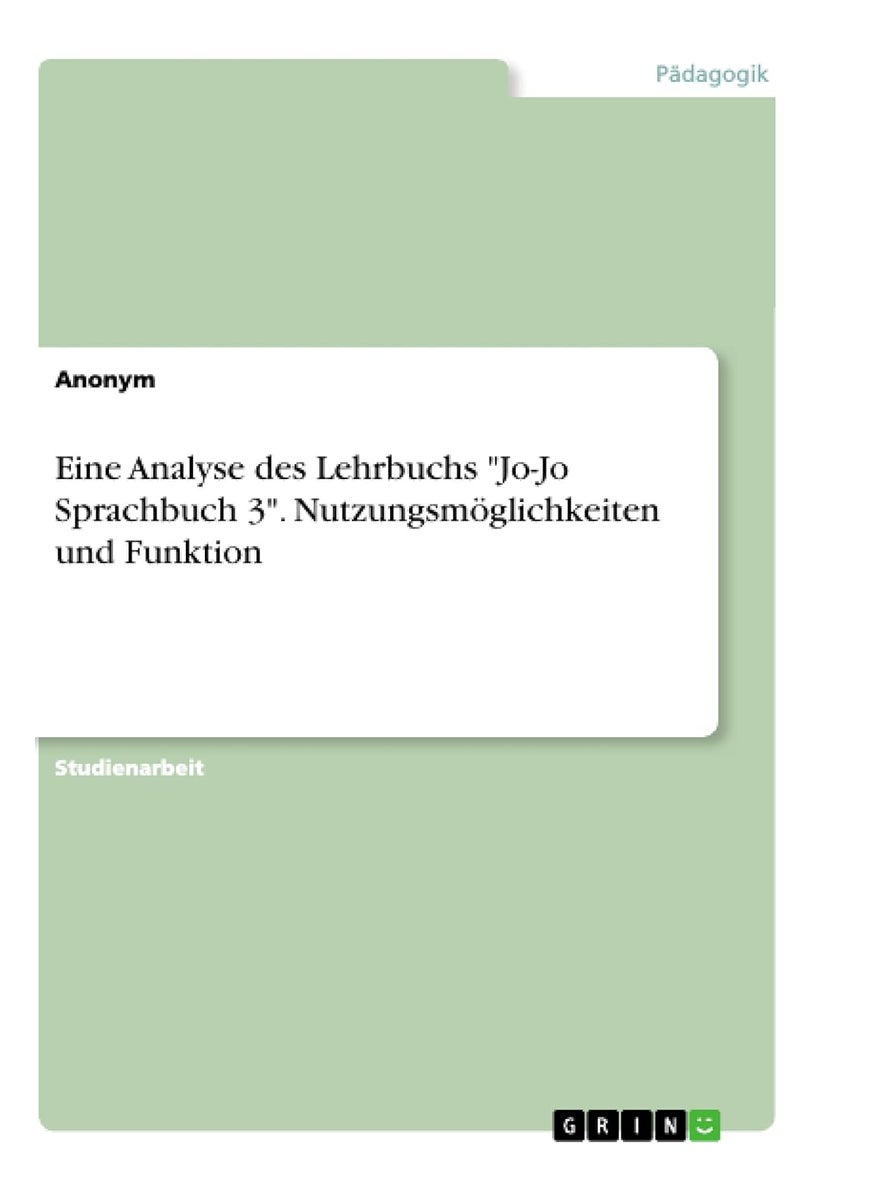 Eine Analyse des Lehrbuchs "Jo-Jo Sprachbuch 3". Nutzungsmöglichkeiten und Funktion 