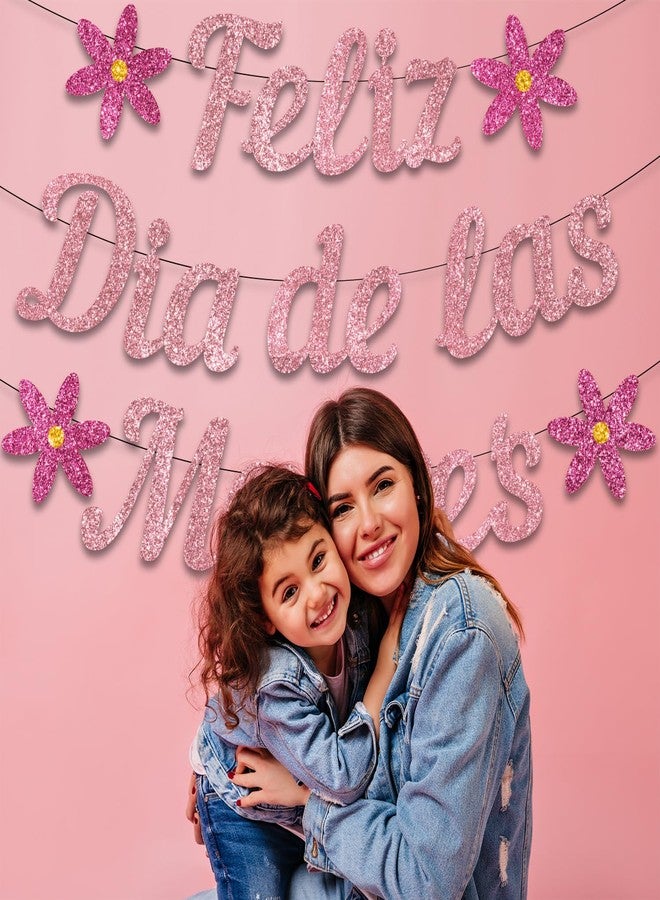 Biswiter Feliz Dia De Las Madres Banner, NO-DIY Mexican Happy Mothers Day Decorations, Glitter Feliz Dia De Las Madres Banner Spanish, Decoracion Para El Dia De Las Madres En Espanol Pink - Image 2