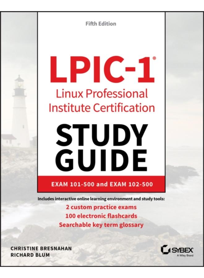 LPIC-1 Linux Professional Institute Certification Study Guide : Exam 101-500 and Exam 102-500 