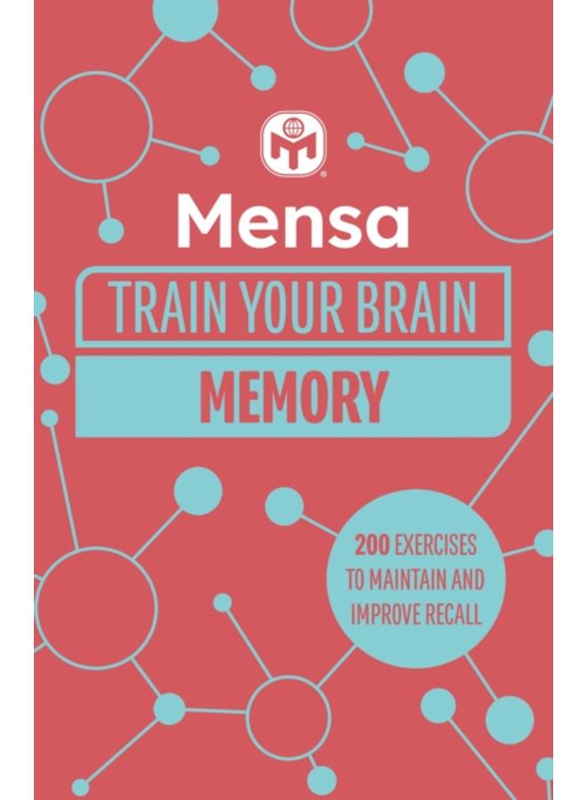 Mensa Train Your Brain - Memory : 200 puzzles to unlock your mental potential 