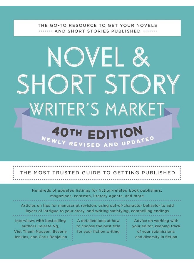 Novel & Short Story Writer's Market 40th Edition: The Most Trusted Guide to Getting Published 