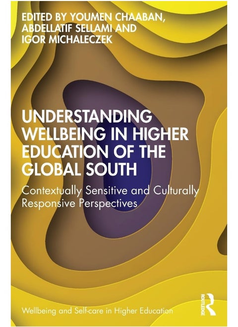 Understanding Wellbeing in Higher Education of the Global South: Contextually Sensitive and Culturally Responsive Perspectives