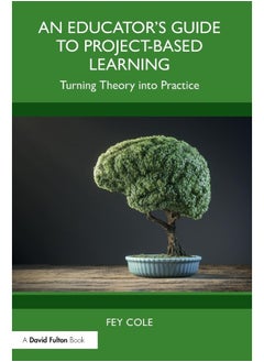 An Educator's Guide to Project-Based Learning: Turning Theory into Practice - pzsku/Z0207780A1692FCFB6DAAZ/45/_/1740557062/2db268c1-6e16-48bc-a3f9-ed2285cab8da