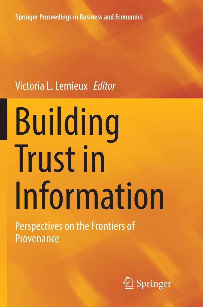 Building Trust in Information: Perspectives on the Frontiers of Provenance 