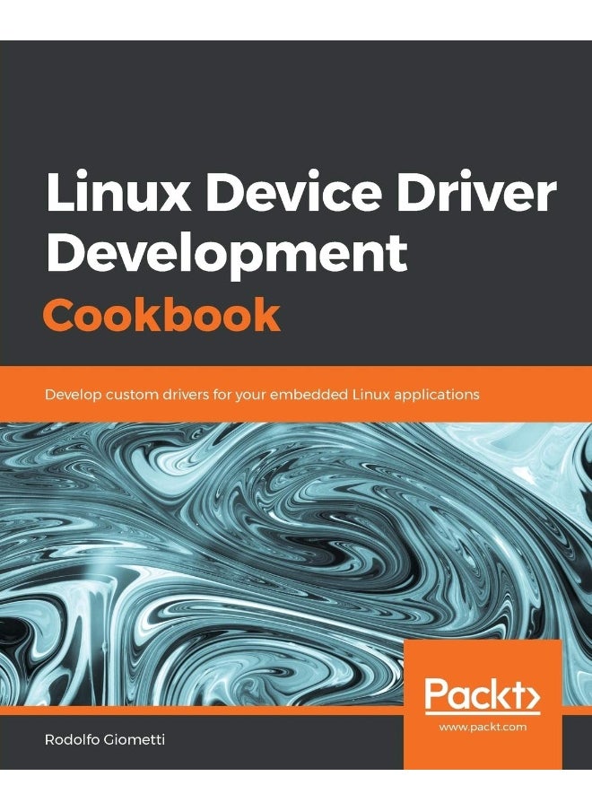 Linux Device Driver Development Cookbook 