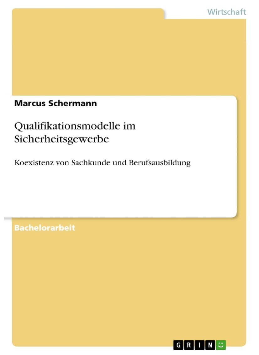Qualifikationsmodelle im Sicherheitsgewerbe: Koexistenz von Sachkunde und Berufsausbildung 