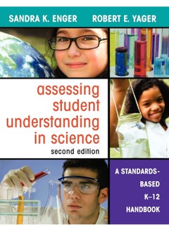 Assessing Student Understanding in Science: A Standards-Based K-12 Handbook 