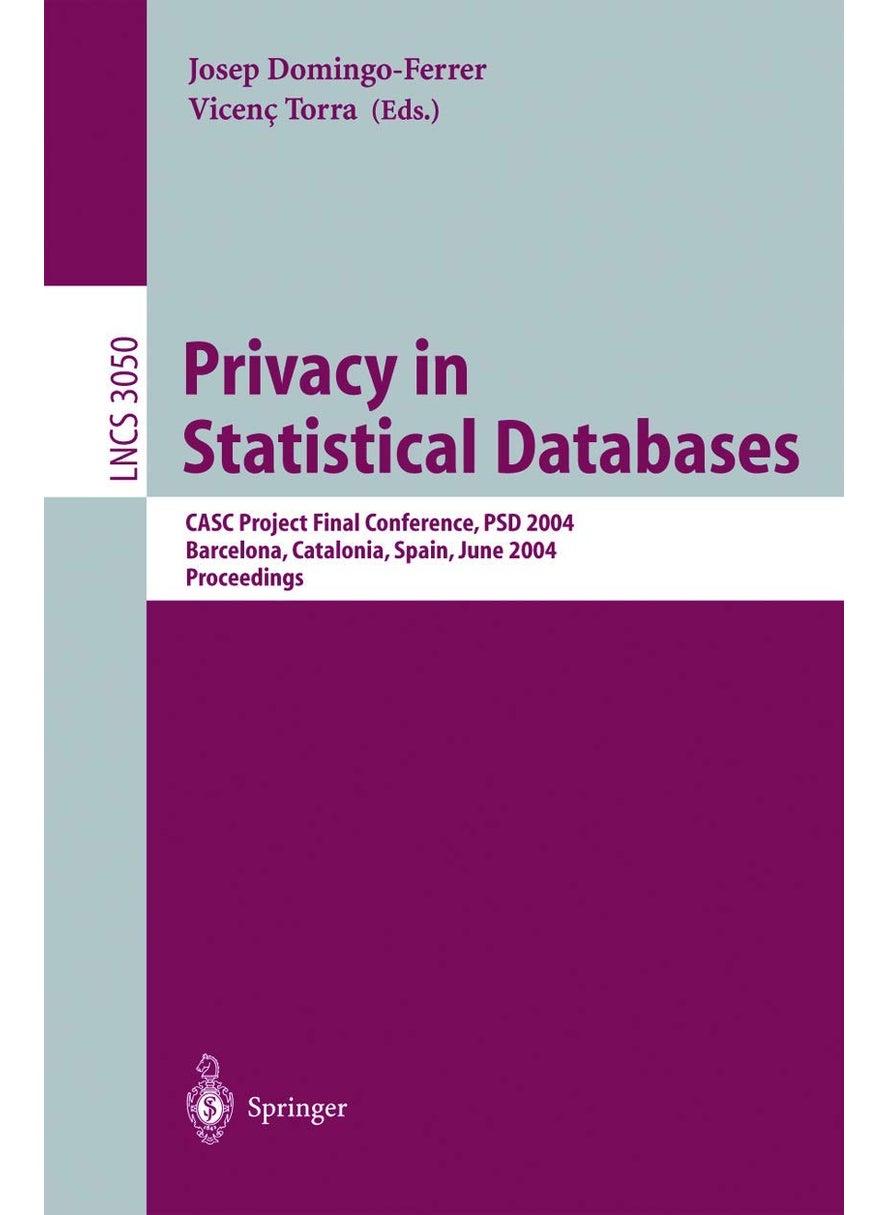 Privacy in Statistical Databases: CASC Project International Workshop, PSD 2004, Barcelona, Spain, June 9-11, 2004, Proceedings 