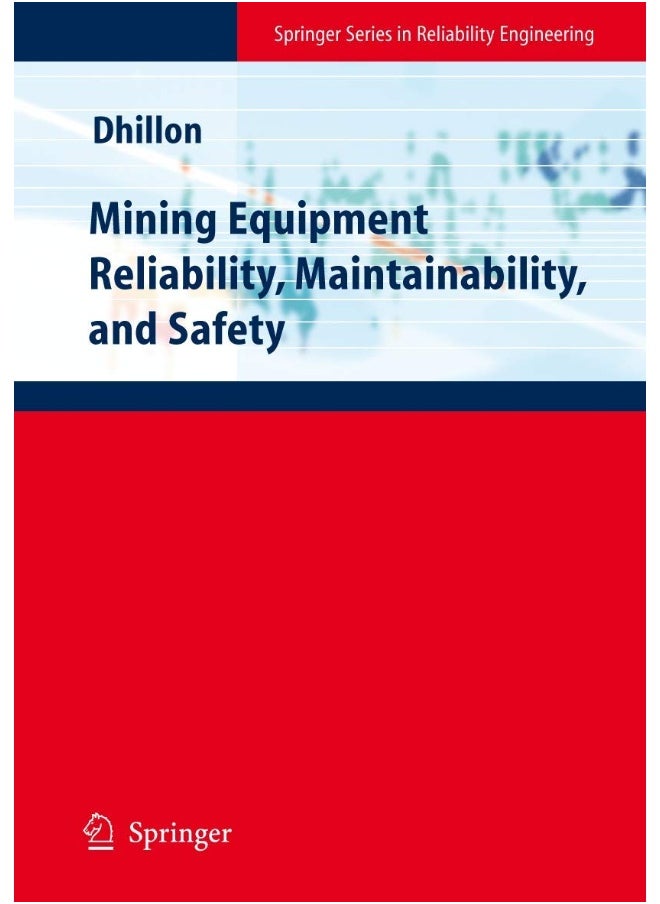 Mining Equipment Reliability, Maintainability, and Safety 