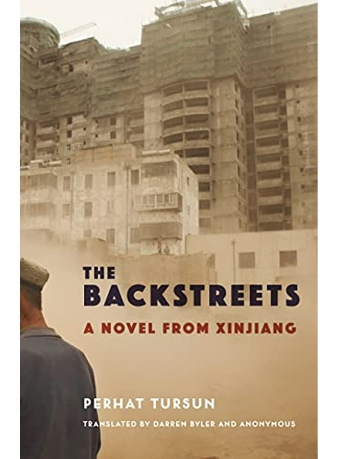The Backstreets: A Novel from Xinjiang