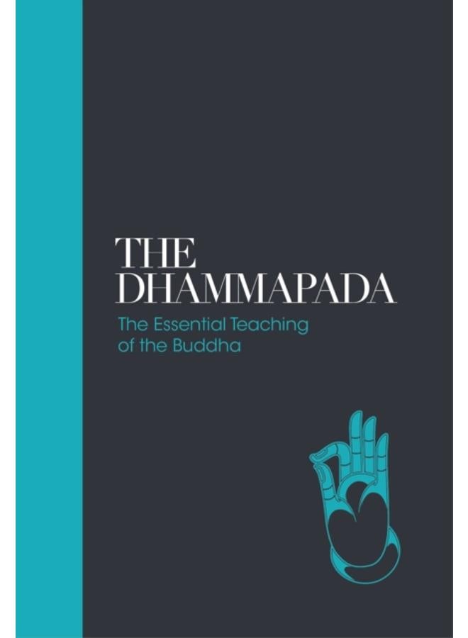 The Dhammapada : The Essential Teachings of the Buddha : 1