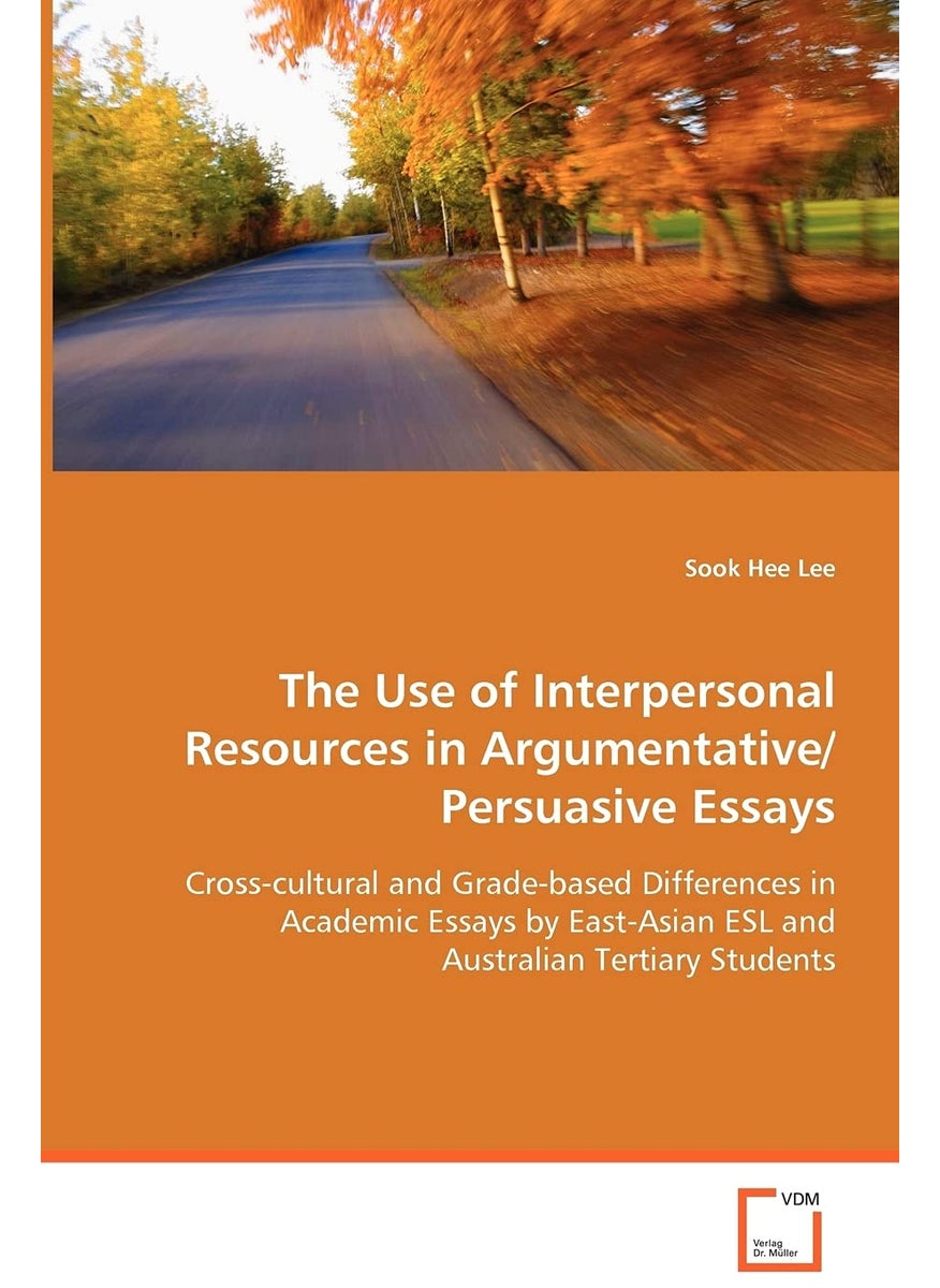 The Use of Interpersonal Resources in Argumentative/Persuasive Essays  - Image 1