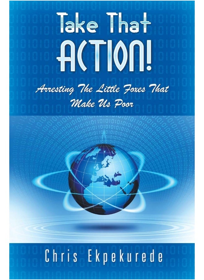 Take That Action! Arresting the Little Foxes That Make Us Poor  - Image 1