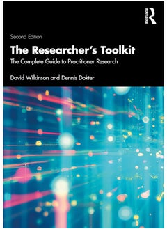 The Researcher's Toolkit: The Complete Guide to Practitioner Research 