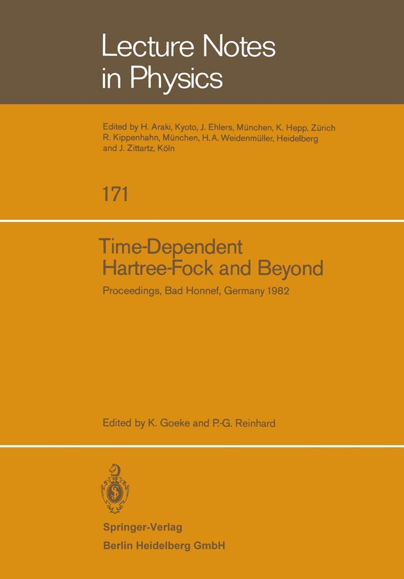 Time Dependent Hartree-Fock and Beyond: Proceedings of the International Symposium Held in Bad Honnef, Germany, June 7 11,1982